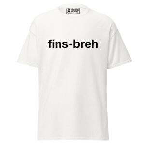 fins-breh White T-Shirt